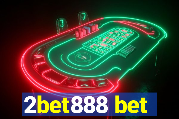 2bet888 bet